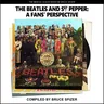 The Beatles and Sgt Pepper, a Fan's Perspective (First Edition, First)