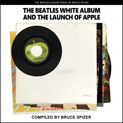 The Beatles White Album and the Launch of Apple (First Edition, First)