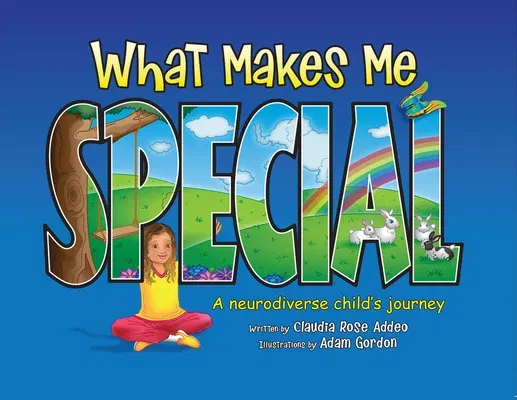 What Makes Me Special: A Neurodiverse Child's Journey