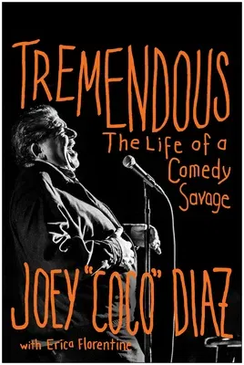 Tremendous: The Life of a Comedy Savage