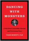 Dancing with Monsters: A Tale about Leadership, Success, and Overcoming Fears