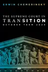 The Supreme Court in Transition: October Term 2020