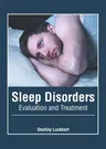 Sleep Disorders: Evaluation and Treatment