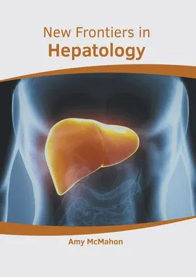 New Frontiers in Hepatology