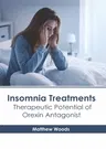 Insomnia Treatments: Therapeutic Potential of Orexin Antagonist