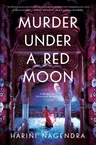 Murder Under a Red Moon: A 1920s Bangalore Mystery