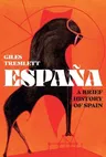 España: A Brief History of Spain