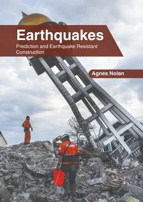 Earthquakes: Prediction and Earthquake Resistant Construction