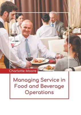 Managing Service in Food and Beverage Operations