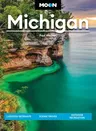 Moon Michigan: Lakeside Getaways, Scenic Drives, Outdoor Recreation (Revised)