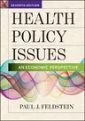 Health Policy Issues: An Economic Perspective, Seventh Edition