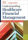 Gapenski's Understanding Healthcare Financial Management