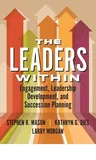 The Leaders Within: Engagement, Leadership Development, and Succession Planning