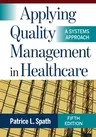 Applying Quality Management in Healthcare: A Systems Approach