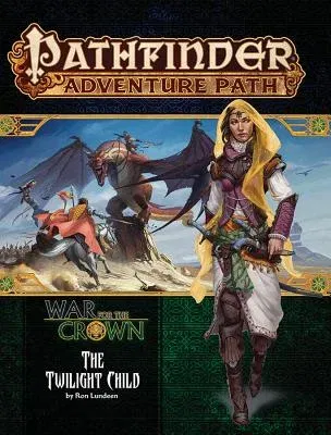 Pathfinder Adventure Path: Twilight Child (War for the Crown 3 of 6)