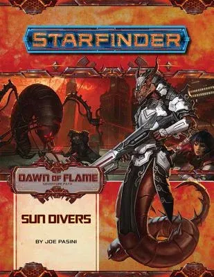 Starfinder Adventure Path: Sun Divers (Dawn of Flame 3 of 6)