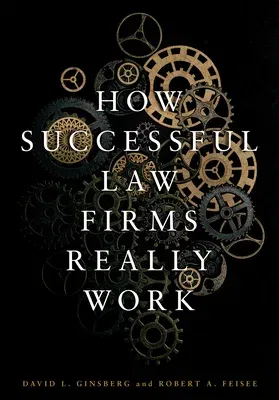 How Successful Law Firms Really Work