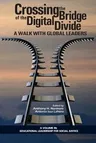 Crossing the Bridge of the Digital Divide: A Walk with Global Leaders