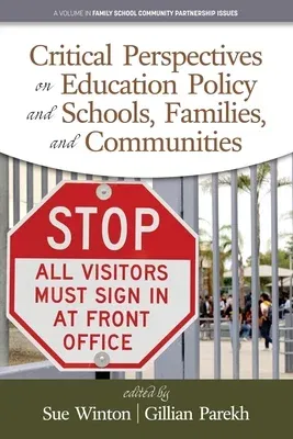 Critical Perspectives on Education Policy and Schools, Families, and Communities