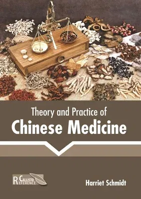 Theory and Practice of Chinese Medicine