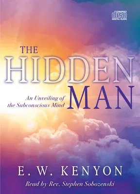 The Hidden Man: An Unveiling of the Subconscious Mind