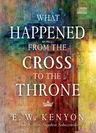 What Happened from the Cross to the Throne