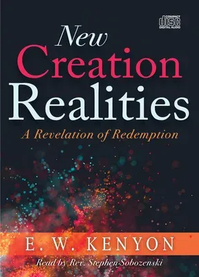 New Creation Realities: A Revelation of Redemption