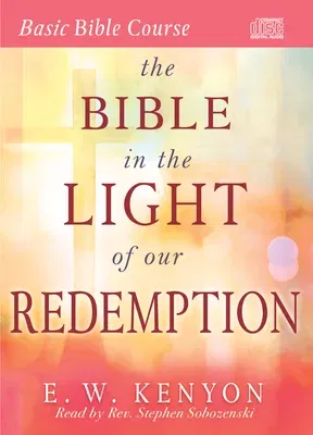 The Bible in the Light of Our Redemption (CDs)