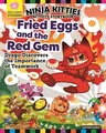 Ninja Kitties Fried Eggs and the Red Gem Activity Storybook: Drago Discovers the Importance of Teamwork