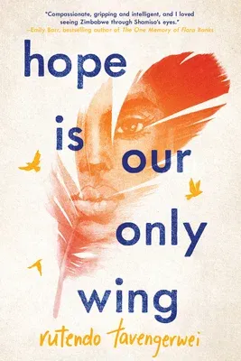 Hope Is Our Only Wing