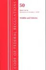 Code of Federal Regulations, Title 50 Wildlife and Fisheries 1-16, Revised as of October 1, 2020
