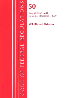 Code of Federal Regulations, Title 50 Wildlife and Fisheries 17.99 (a) to (h), Revised as of October 1, 2020