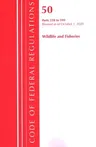 Code of Federal Regulations, Title 50 Wildlife and Fisheries 228-599, Revised as of October 1, 2020