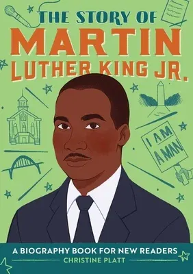 The Story of Martin Luther King Jr.: A Biography Book for New Readers