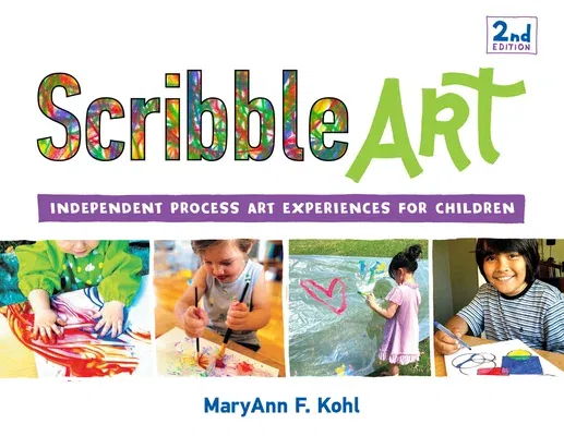 Scribble Art: Independent Process Art Experiences for Children Volume 3