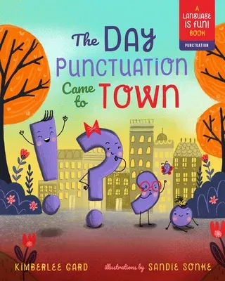 The Day Punctuation Came to Town: Volume 2