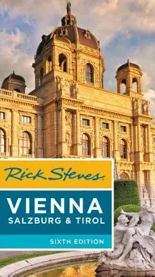 Rick Steves Vienna, Salzburg & Tirol