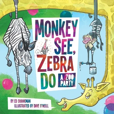 Monkey See, Zebra Do: A Zoo Party