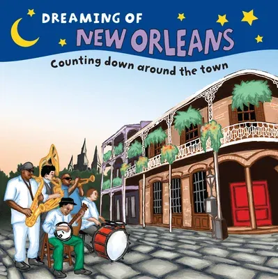 Dreaming of New Orleans: Counting Down Around the Town