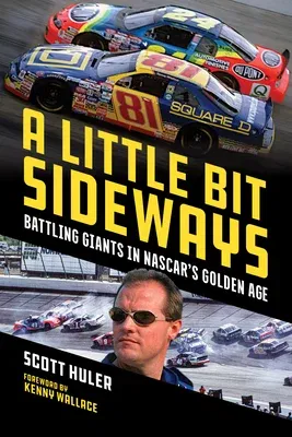 A Little Bit Sideways: Battling Giants in Nascar's Golden Age