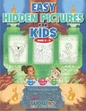 Easy Hidden Pictures for Kids Ages 3-5: A First Preschool Puzzle Book of Object Recognition (Preschool Kids Learn and Have Fun Too)