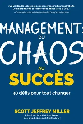 Management: Du Chaos Au Succès: 30 Défis Pour Tout Changer