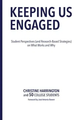 Keeping Us Engaged: Student Perspectives (and Research-Based Strategies) on What Works and Why