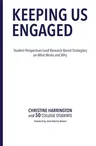 Keeping Us Engaged: Student Perspectives (and Research-Based Strategies) on What Works and Why