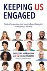 Keeping Us Engaged: Student Perspectives (and Research-Based Strategies) on What Works and Why