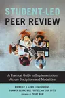 Student-Led Peer Review: A Practical Guide to Implementation Across Disciplines and Modalities