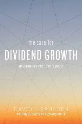 The Case for Dividend Growth: Investing in a Post-Crisis World