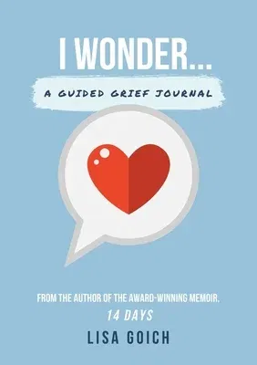 I Wonder...: A Guided Grief Journal