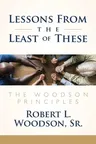 Lessons from the Least of These: The Woodson Principles