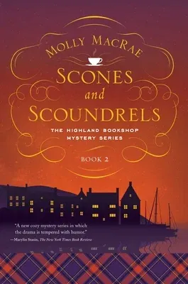 Scones and Scoundrels: The Highland Bookshop Mystery Series: Book 2